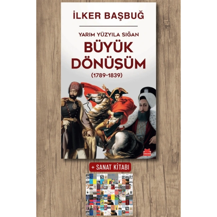 Yarım Yüzyıla Sığan Büyük Dönüşüm (1789-1839)
