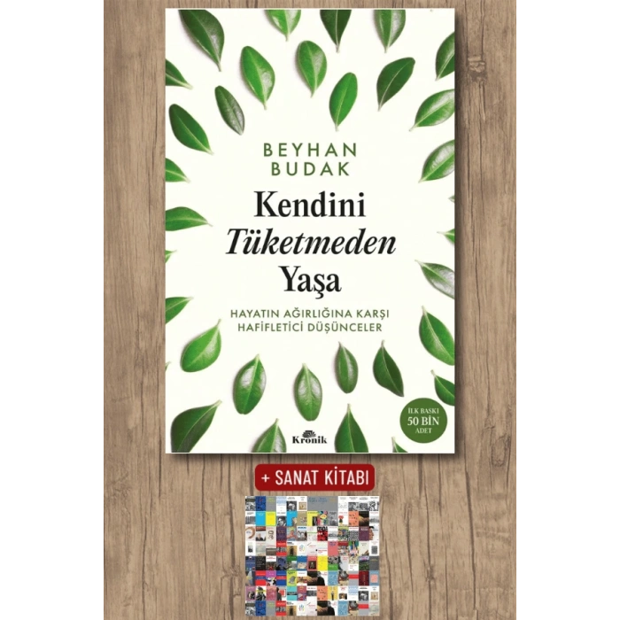 Sanat Kitabı + Kendini Tüketmeden Yaşa / Beyhan Budak