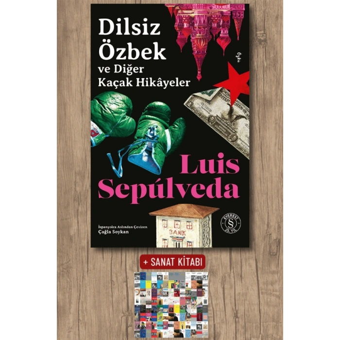 Dilsiz Özbek  ve Diğer  Kaçak Hikâyeler / Luis Sepulveda + Sanat Kitabı