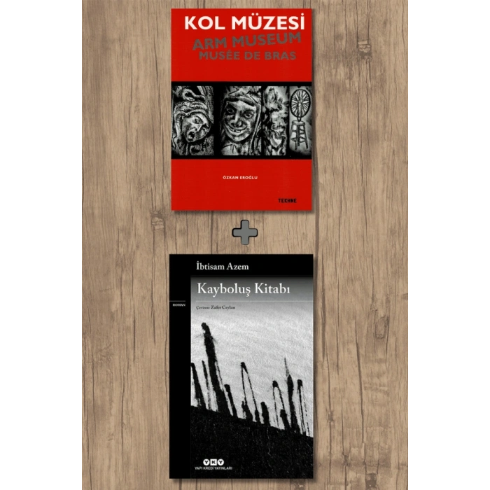 Kol Müzesi + Kayboluş Kitabı / İbtisam Azem