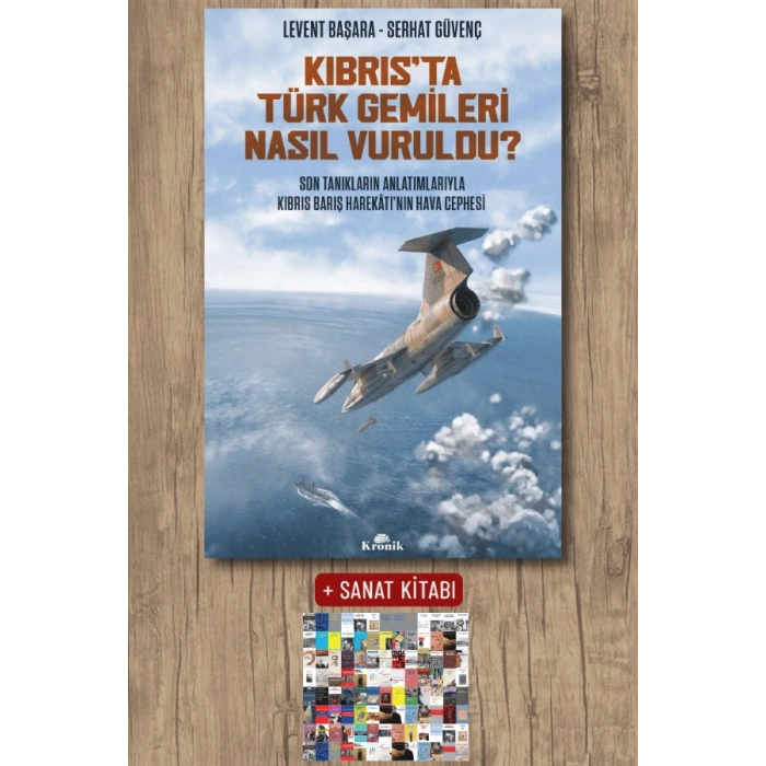 Sanat Kitabı + Kıbrıs’ta Türk Gemileri Nasıl Vuruldu ? / Levent Başara