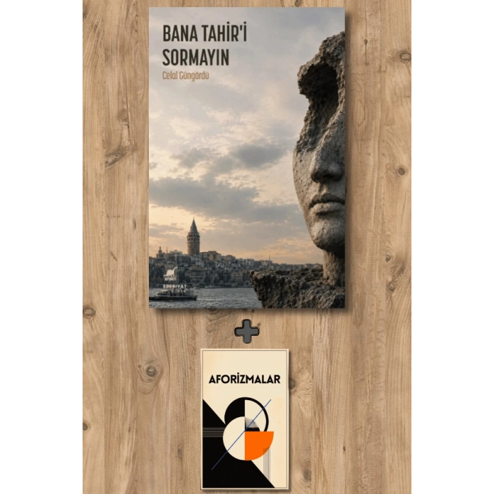 Bana Tahir’i Sormayın