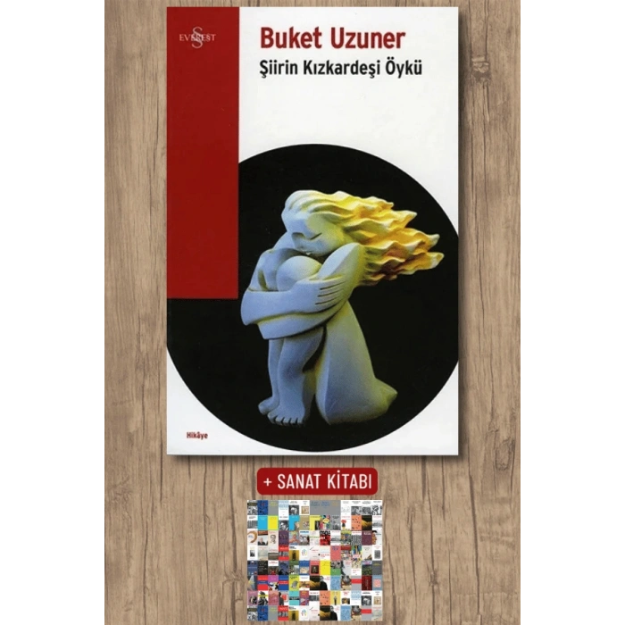 Şiirin Kızkardeşi Öyküsü / Buket Uzuner + Sanat Kitabı
