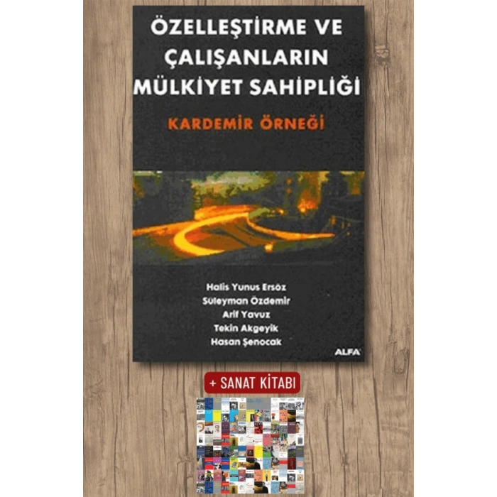 Özelleştirme ve Çalışanların Mülkiyet Sahipliği / Halis Yunus Ersöz + Sanat Kitabı