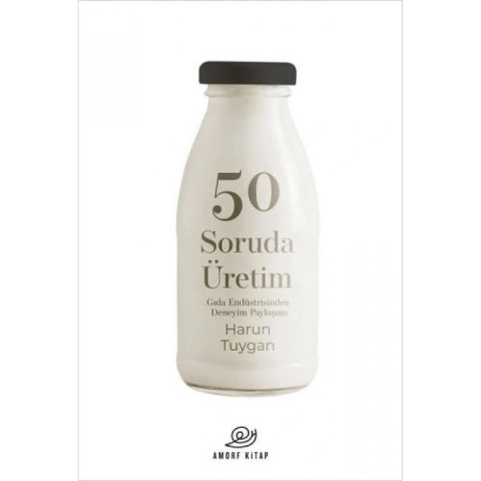 50 Soruda Üretim - Gıda Endüstrisinden Deneyim Paylaşımı