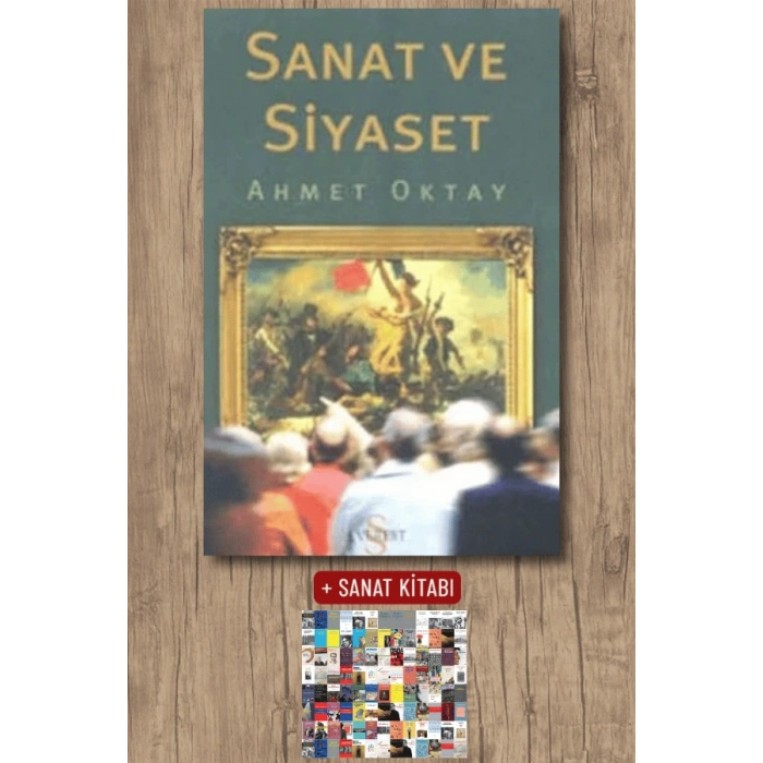 Sanat ve Siyaset / Ahmet Oktay + Sanat Kitabı
