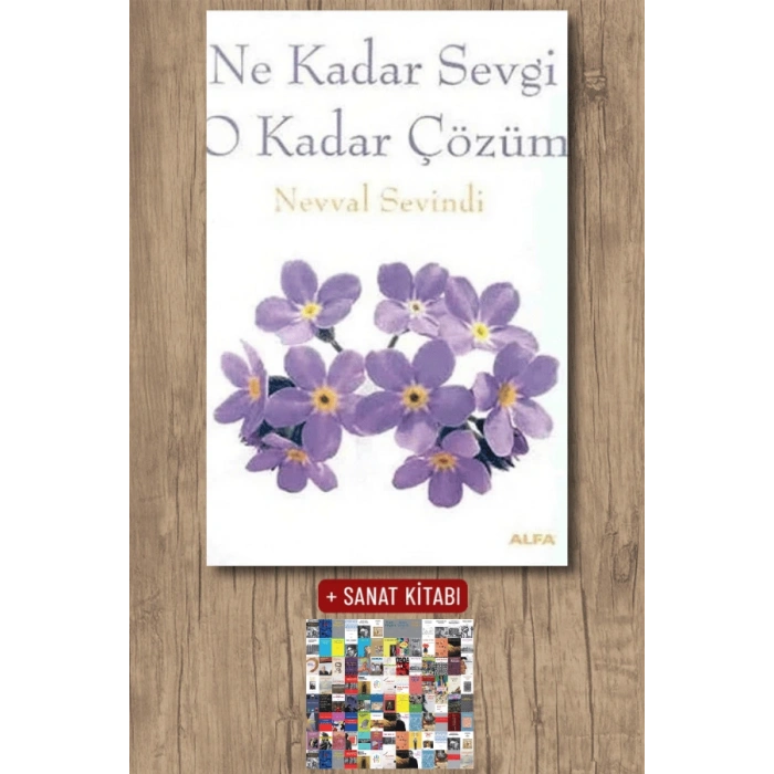 Ne Kadar Sevgi O Kadar Çözüm / Nevval Sevindi + Sanat Kitabı