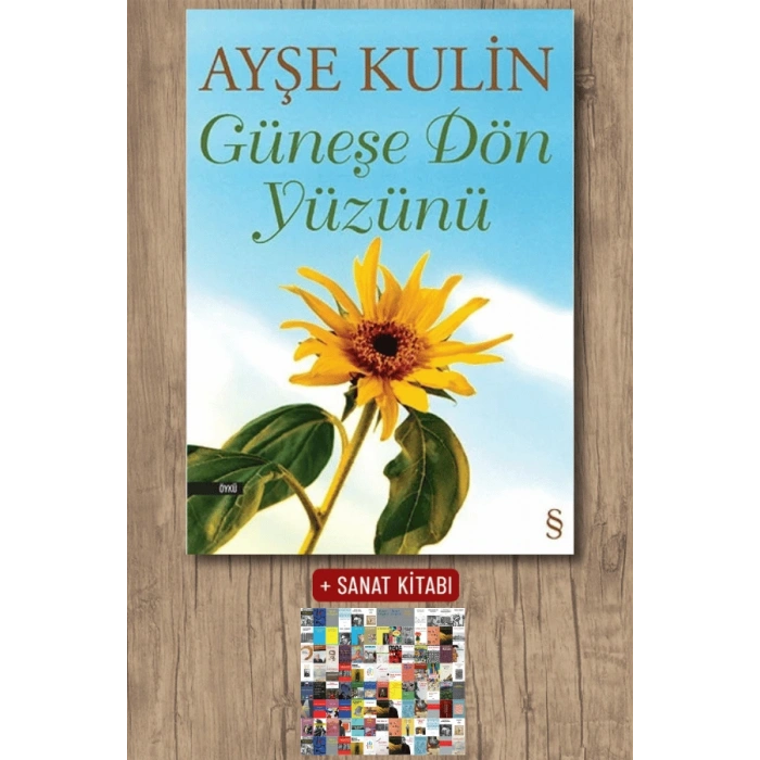 Güneşe Dön Yüzünü / Ayşe Kulin + Sanat Kitabı
