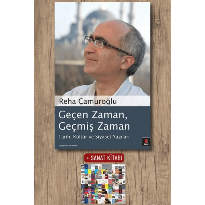 Geçen Zaman, Geçmiş Zaman / Reha Çamuroğlu + Sanat Kitabı
