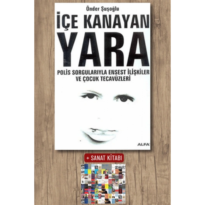 İçe Kanayan Yara / Önder Şuşoğlu + Sanat Kitabı