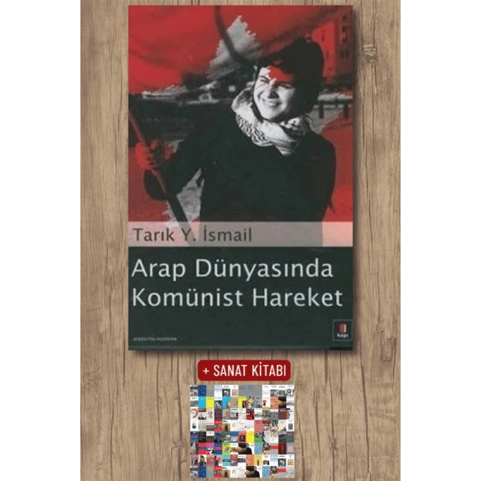 Arap Dünyasında Komünist Hareket / Tarık Y. İsmail + Sanat Kitabı