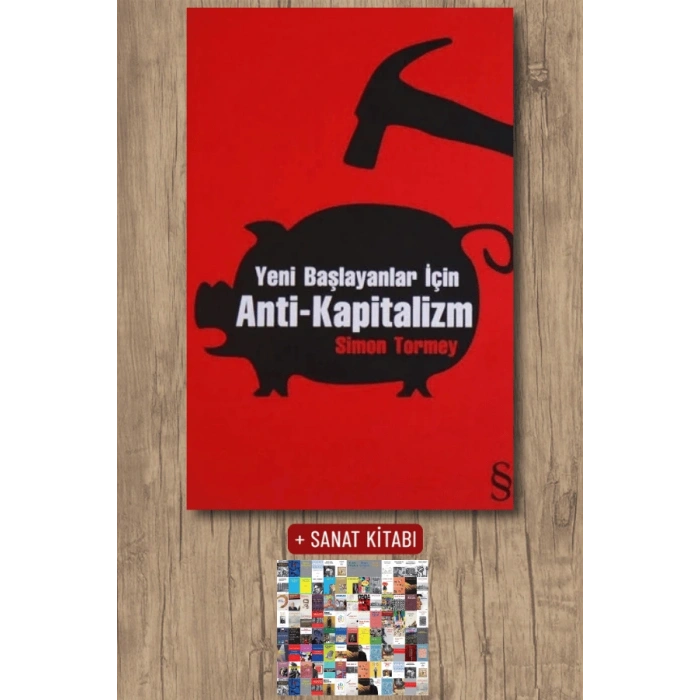 Yeni Başlayanlar İçin Anti-Kapitalizm / Simon Tormey + Sanat Kitabı