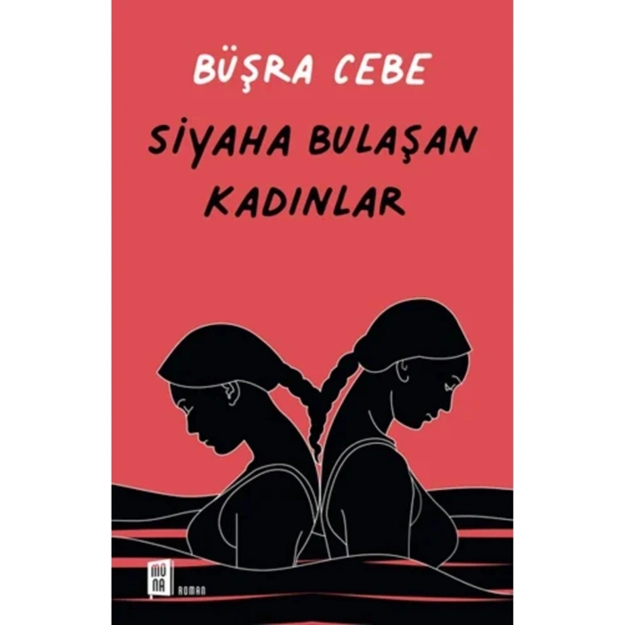 Siyaha Bulaşan Kadınlar / Büşra Cebe + Sanat Kitabı