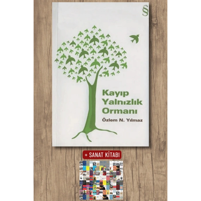 Kayıp Yalnızlık Ormanı / Özlem N. Yılmaz + Sanat Kitabı