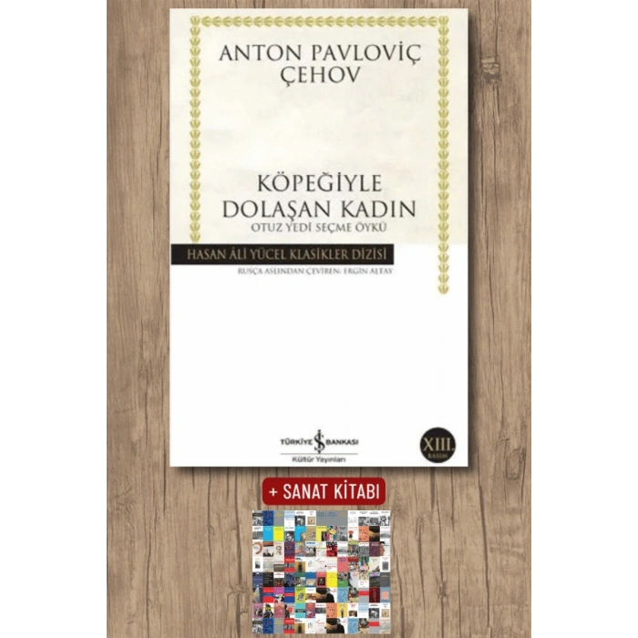 Sanat Kitabı + Köpeğiyle Dolaşan Kadın / Anton Pavloviç Çehov