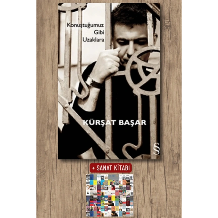 Konuştuğumuz Gibi Uzaklara / Kürşat Başar + Sanat Kitabı