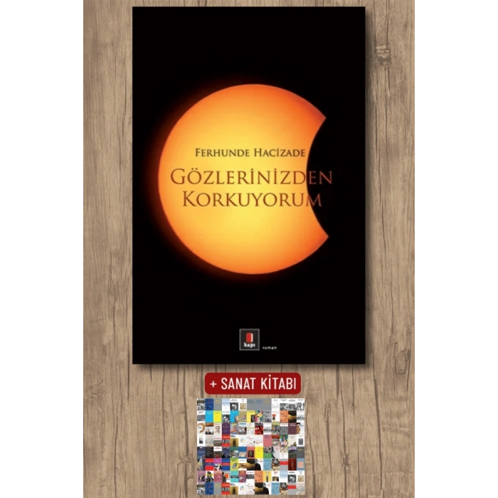 Gözlerinizden Korkuyorum / Ferhunde Hacizade + Sanat Kitabı