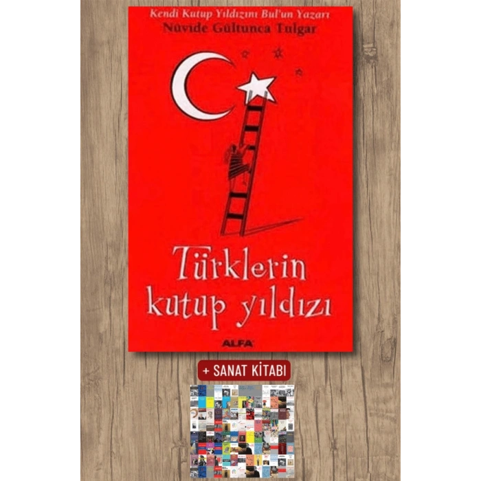 Türklerin Kutup Yıldızı / Nüvide Gültunca Tulgar + Sanat Kitabı