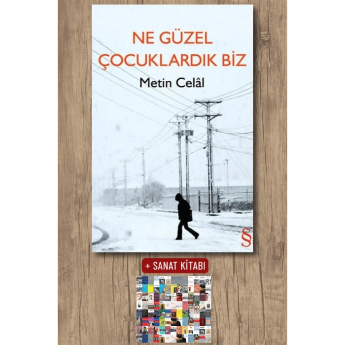 Ne Güzel Çocuklardık Biz / Metin Celal + Sanat Kitabı