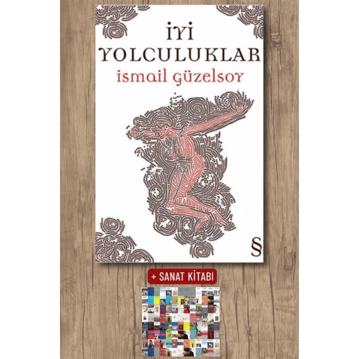 İyi Yolculuklar / İsmail Güzelsoy + Sanat Kitabı