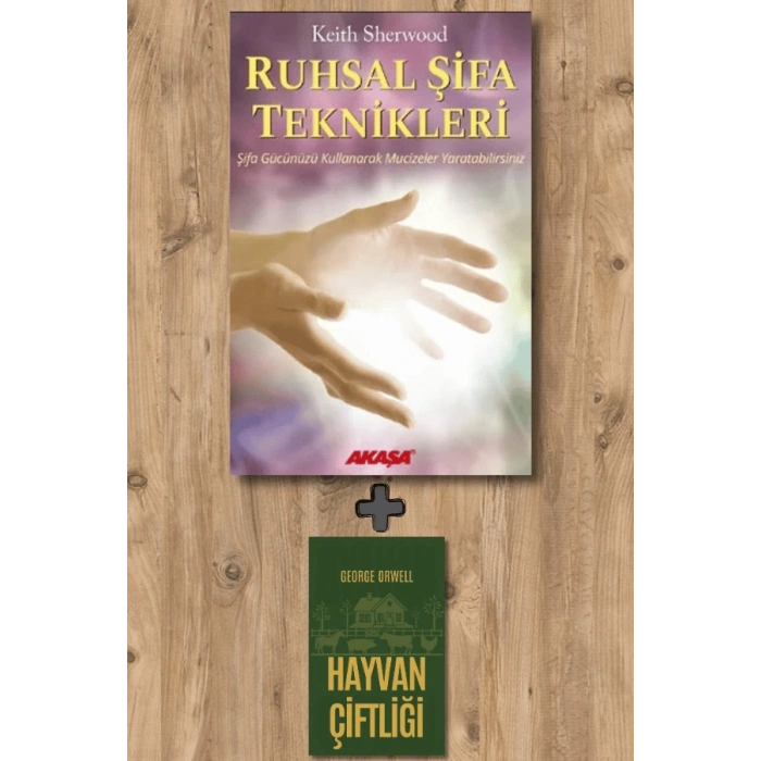 Ruhsal Şifa Teknikleri Şifa Gücünüzü Kullanarak Mucizeler Yaratabilirsiniz