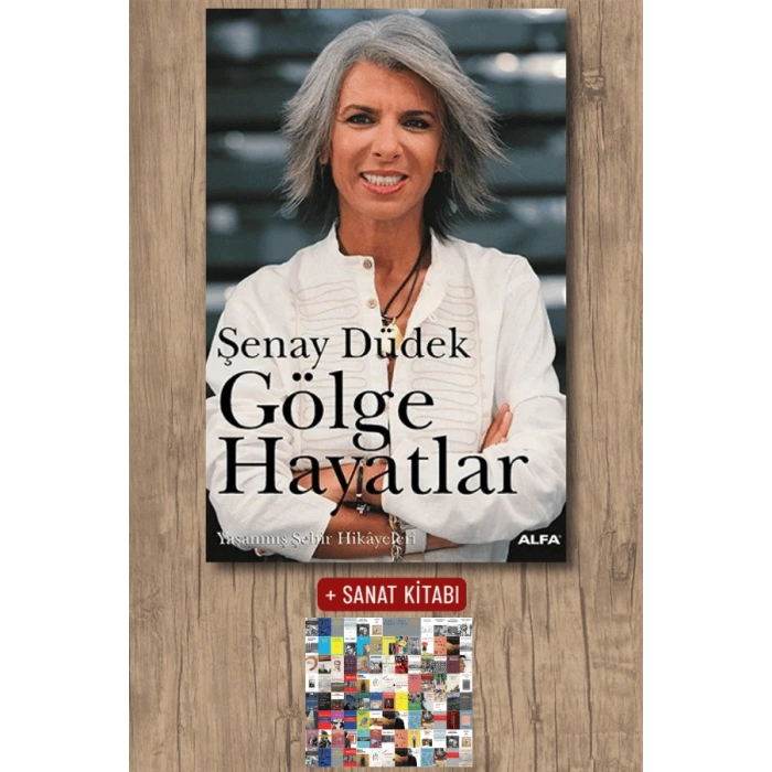 Gölge Hayatlar / Şenay Düdek + Sanat Kitabı