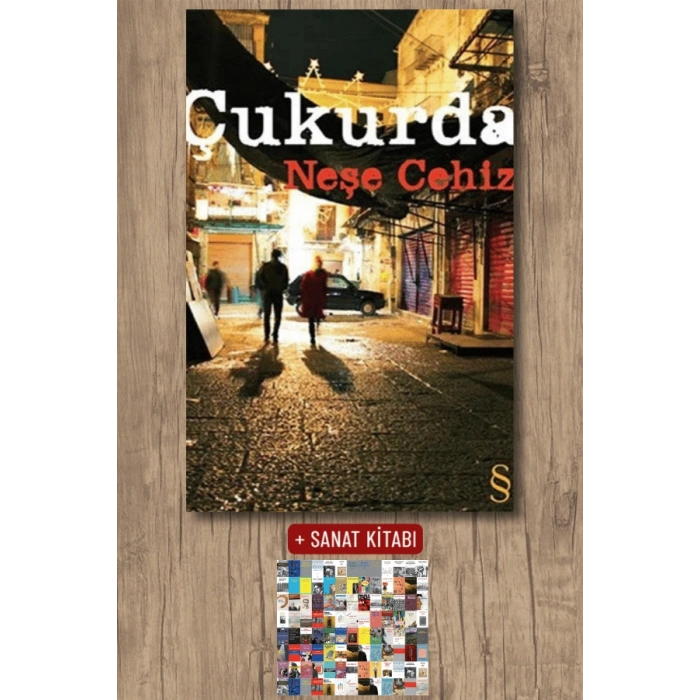 Çukurda / Neşe Cehiz + Sanat Kitabı