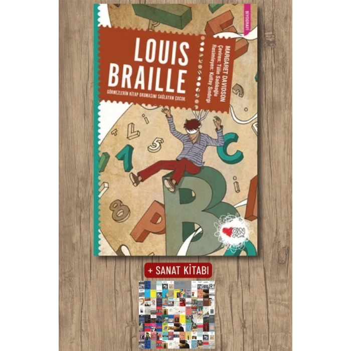 Sanat Kitabı + Louis Braille: Görmezlerin Kitap Okumasını Sağlayan Çocuk / Margaret Davidson