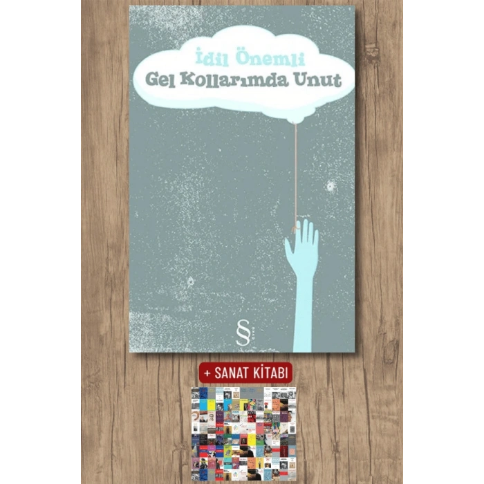 Gel Kollarımda Unut / İdil Önemli + Sanat Kitabı