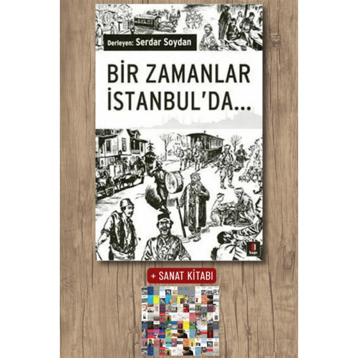 Bir Zamanlar İstanbulda... / Serdar Soydan + Sanat Kitabı