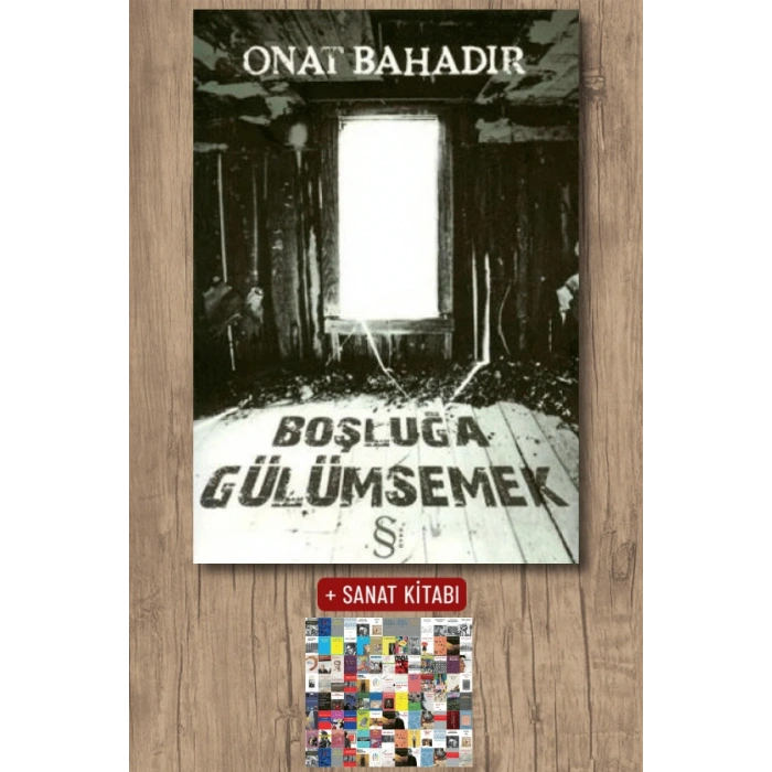 Boşluğa Gülümsemek / Onat Bahadır + Sanat Kitabı