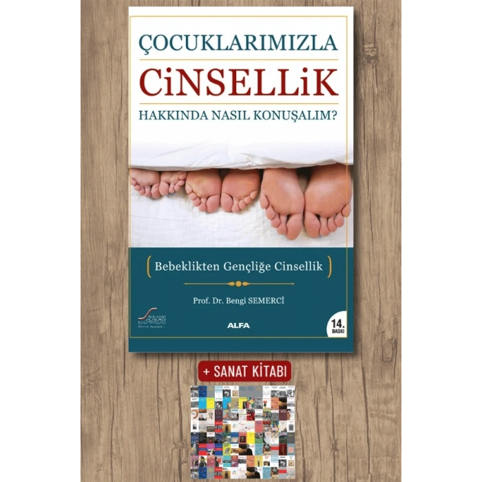 Çocuklarımızla Cinsellik Hakkında Nasıl Konuşalım? / Z. Bengi Semerci + Sanat Kitabı