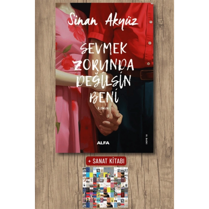 Sevmek Zorunda Değilsin Beni / Sinan Akyüz + Sanat Kitabı