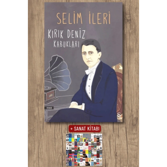 Kırık Deniz Kabukları / Selim İleri + Sanat Kitabı