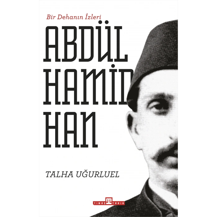 Abdülhamid Han - Bir Dehanın İzleri