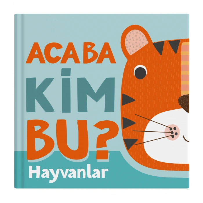 Acaba Kim Bu ? - Hayvanlar (Ciltli)