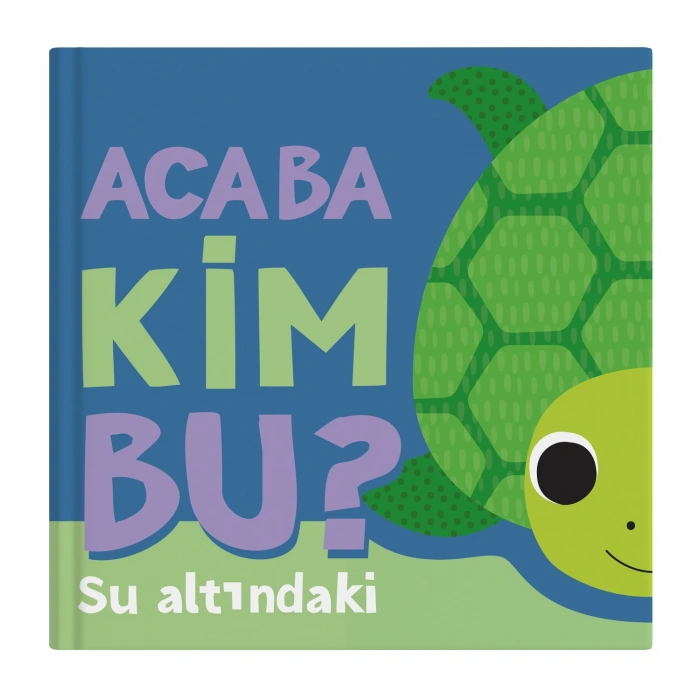 Acaba Kim Bu? - Su Altındaki (Ciltli)