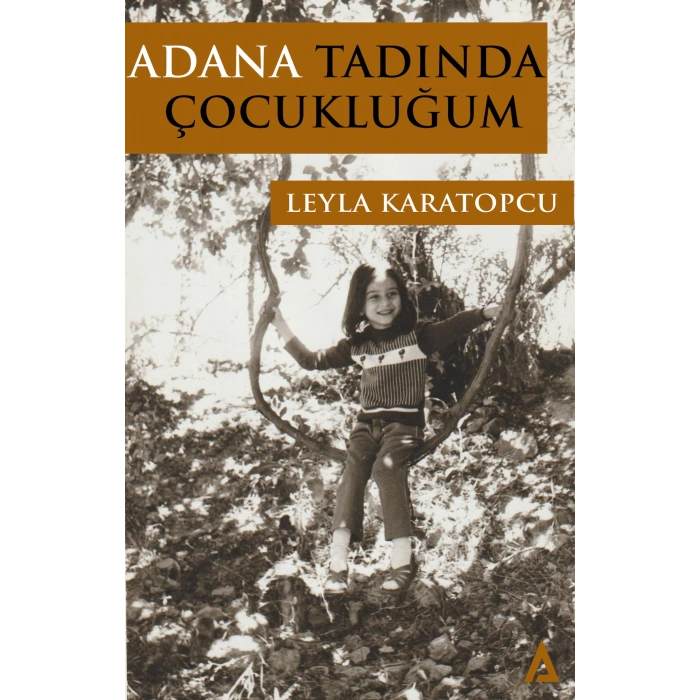 Adana Tadında Çocukluğum