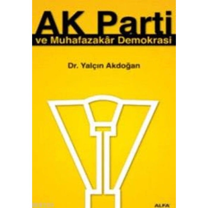 Ak Parti ve Muhafazakâr Demokrasi