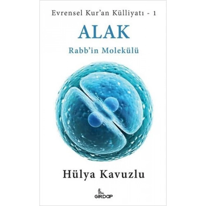 Alak - Rabbin Molekülü - Evrensel Kuran Külliyatı 1