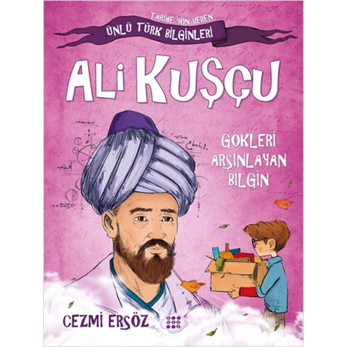 Ali Kuşçu: Gökleri Arşınlayan Bilgin