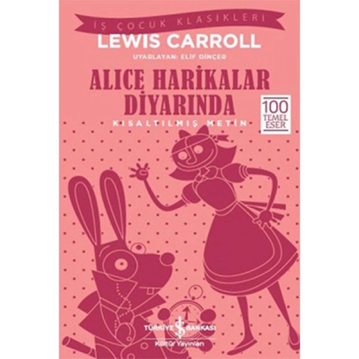 Alice Harikalar Diyarında (Kısaltılmış Metin)