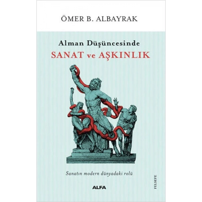 Alman Düşüncesinde Sanat ve Aşkınlık