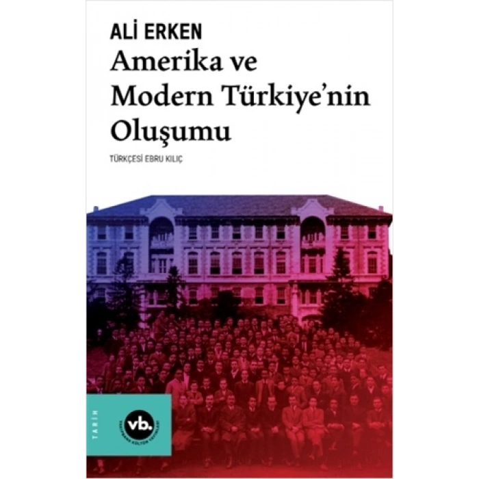 Amerika ve Modern Türkiye’nin Oluşumu
