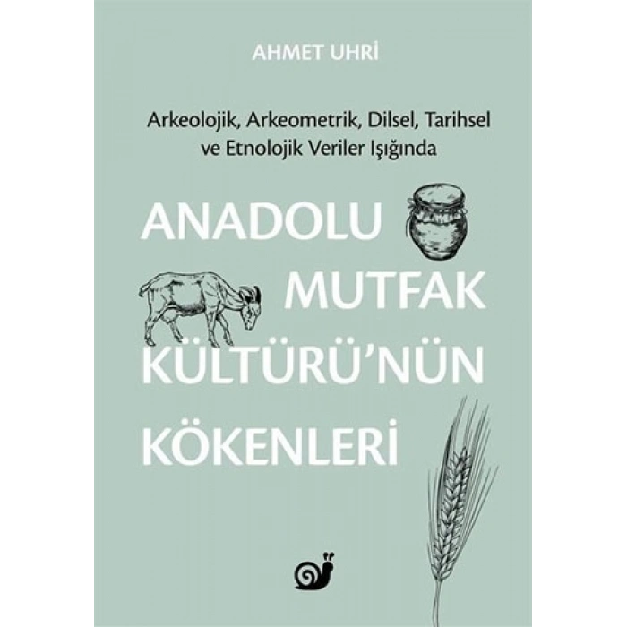 Anadolu Mutfak Kültürü’nün Kökenleri