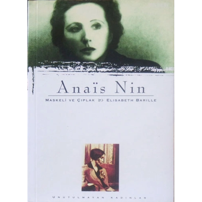 Anais Nin : Maskeli ve Çıplak & Elisabeth Barille