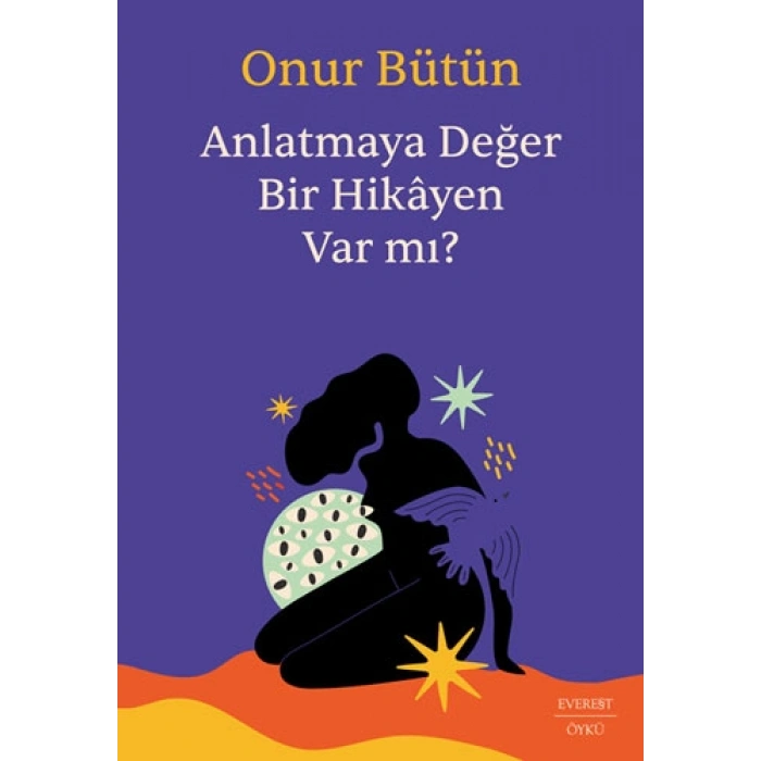 Anlatmaya Değer Bir Hikâyen Var mı?