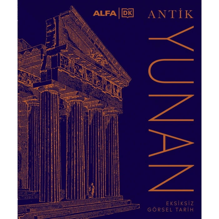 Antik  Yunan - Eksiksiz Görsel Tarih (Ciltli)
