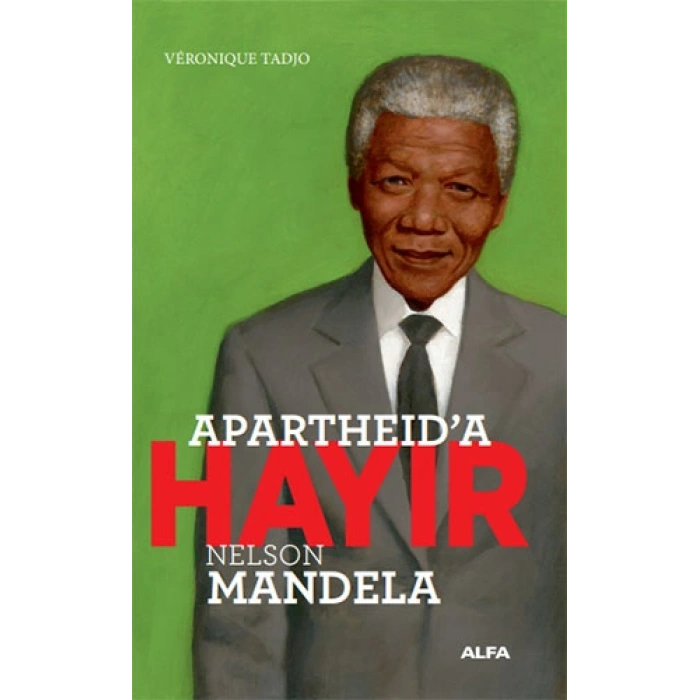 Apartheid’a Hayır - Nelson Mandela