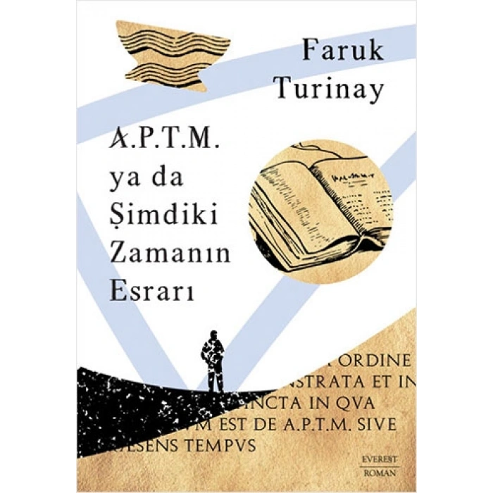 A.P.T.M.  ya da Şimdiki  Zamanın Esrarı